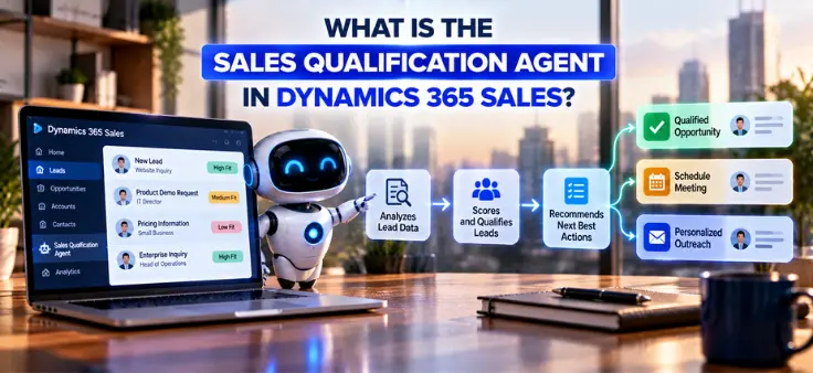 Dynamics 365 Sales Qualification Agent analyzes and qualifies leads with AI